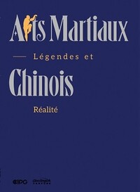 Image de Arts Martiaux chinois : Légendes et réalités