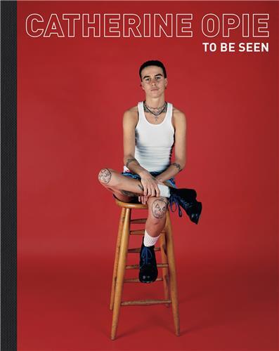 Picture of Catherine Opie : To Be Seen /anglais