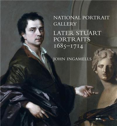 Picture of Later Stuart Portraits 1685-1714 /anglais