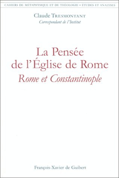 Picture of La pensée de l'Église de Rome : Rome et Constantinople