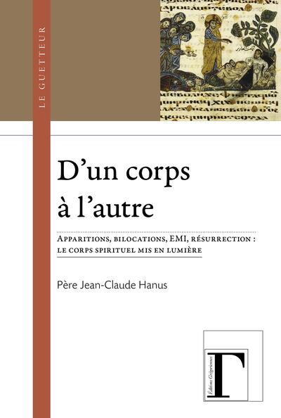 Picture of D'un corps à l'autre - apparitions, bilocations, EMI, résurrections