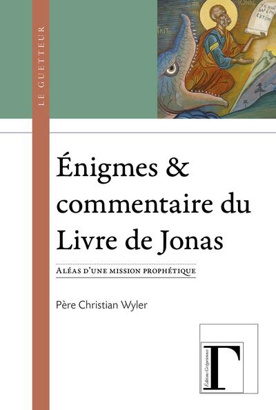 Image de Énigmes & commentaire du Livre de Jonas - aléas d'une mission prophétique