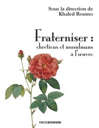 Image de Fraterniser : chrétiens et musulmans à l'oeuvre