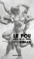 Image de Le fou suivi les dieux de la terre - Gibran