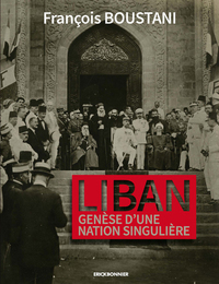 Image de Liban, genèse d'une nation singulière