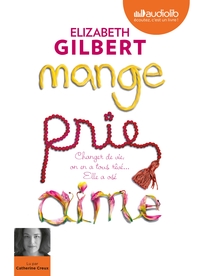 Image de Mange, prie, aime - Changer de vie, on en a tous rêvé... elle a osé !