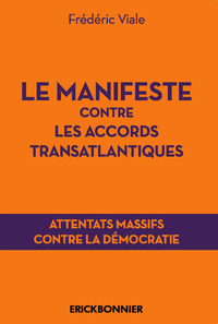 Image de Le manifeste contre les accords transatlantiques - Attentats massifs contre la démocratie