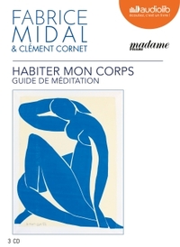 Image de Habiter mon corps - Guide de méditation