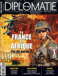Image de Diplomatie n°116 : La France en Afrique : fin de partie ? Ete 2022