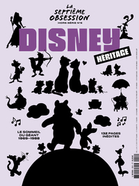 Image de La Septième Obsession HS n°8 : Disney héritage - Décembre 2021
