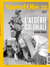 Image de Le Nouvel Obs HS n°123 : L'Algérie coloniale - Eté 2026