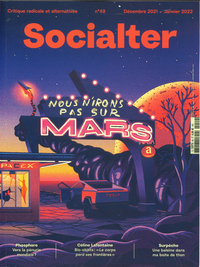 Picture of Socialter n°49 : Nous n'irons pas sur Mars - Décembre 2021