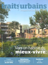Image de Traits Urbains N°140 : Vers un habitat du mieux-vivre - Décembre 2023 - Janvier 2024