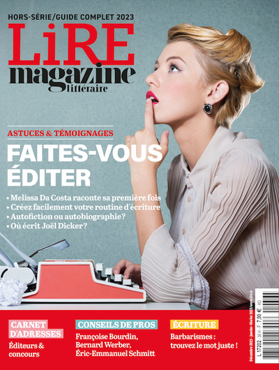 Image de Lire Magazine Littéraire HS : Ecrire et se faire éditer 2022 : le guide complet