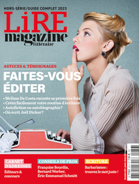 Image de Lire Magazine Littéraire HS : Ecrire et se faire éditer 2022 : le guide complet