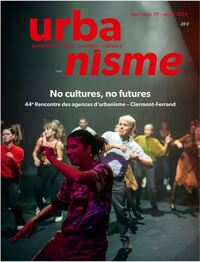 Image de Urbanisme HS n°79 : No cultures, no futures - Avril 2024