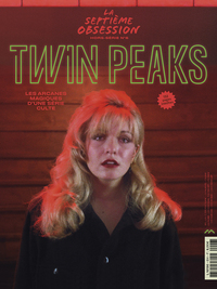 Image de La Septième Obsession HS n°6 : Twin Peaks