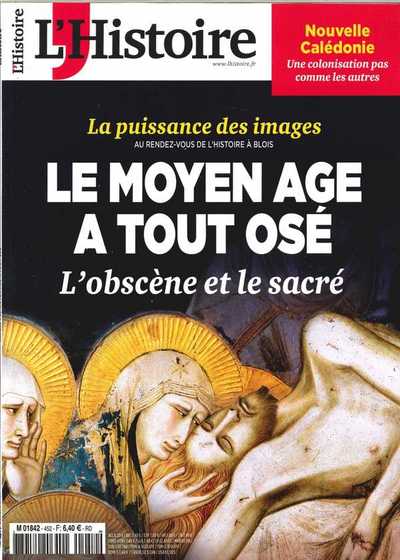 Picture of L'Histoire N°452 Moyen-âge a tout osé  - octobre 2018