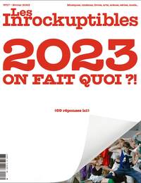 Image de Les Inrockuptibles N°17 : 2023 on fait quoi ?! - fev 2023
