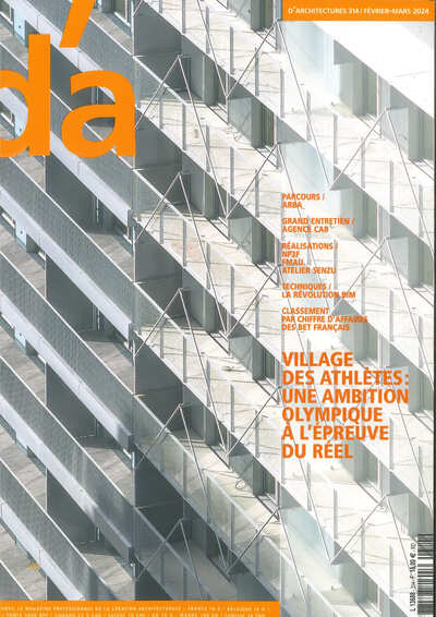 Picture of D'Architectures n°314 : Village des athlètes : une ambition olympique à l'épreuve du réel - Février-Mars 2024