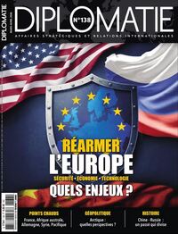 Picture of Diplomatie n°138 : Réarmer l'Europe : quels enjeux ? - Mars/Avril 2026