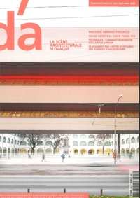 Picture of D'Architectures n°313 : La scène architecturale slovaque - Décembre 2023 - Janvier 2024