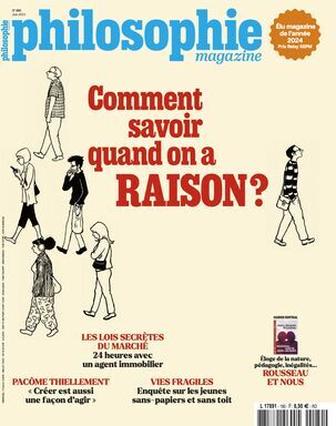 Image de Philosophie Magazine N°180 : Comment savoir quand on a raison ? - Juin 2024