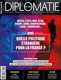 Picture of Diplomatie n°114 : Quelle politique étrangère pour la France ? - Avril/Mai 2022