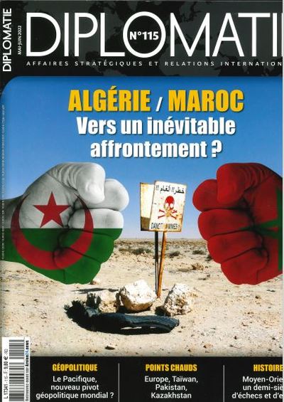 Image de Diplomatie n°115 : Algérie et Maroc, vers un inévitable affrontement ? Mai/Juin 2022