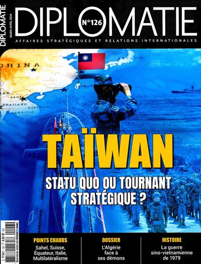 Image de Diplomatie n°126 : Twaïwan- Mars-Avril 2024