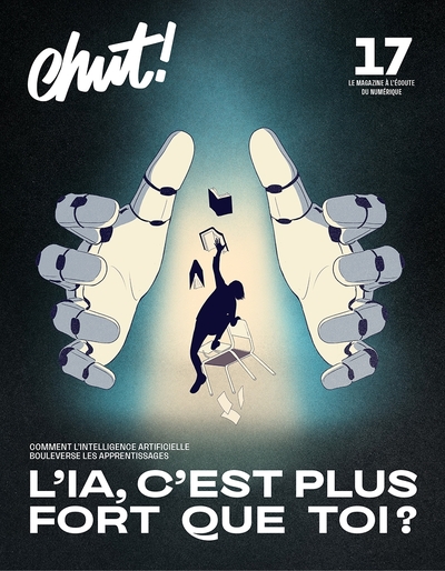 Image de Chut! 17 - L'IA, c'est plus fort que toi ?