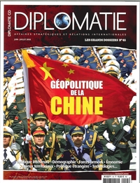 Picture of Diplomatie GD N°45  Géopolitique de la Chine - juin/juillet 2018