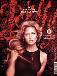 Picture of La Septième Obsession HS n°10 : Buffy contre les vampires - Juin 2022