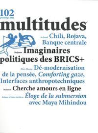 Picture of Multitudes N°102 : Imaginaires politiques des BRICS+ - Printemps 2026
