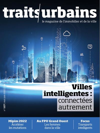 Picture of Traits Urbains n°127 : Villes intelligentes, connectées autrement - Juin Août 2022