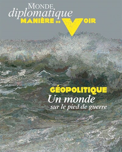 Image de Manière de Voir n°192 : GÉOPOLITIQUE Un monde sur le pied de guerre - dec 2023- janv 2024