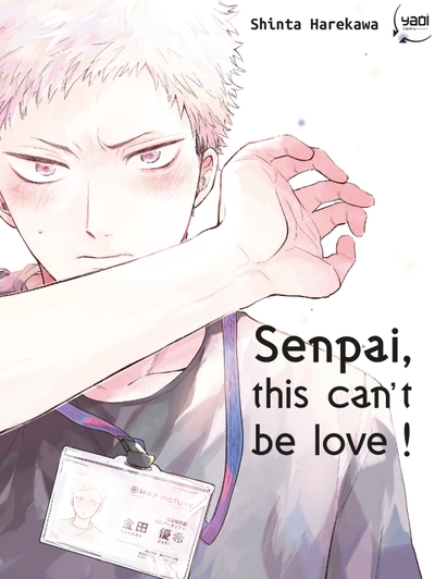 Senpai, this can't be love ! (9782375064887-front-cover)