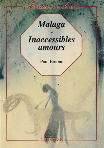 MALAGA / INACCESSIBLES AMOURS (9782872820757-front-cover)