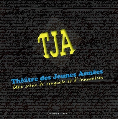 Théâtre des jeunes années - une scène de conquête et d'innovation... (9782872826735-front-cover)