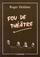 FOU DE THEATRE (9782872820726-front-cover)