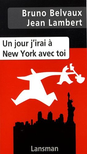 UN JOUR J'IRAI A NEW YORK AVEC TOI (9782872826797-front-cover)