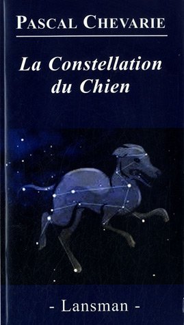 LA CONSTELLATION DU CHIEN (9782872828128-front-cover)