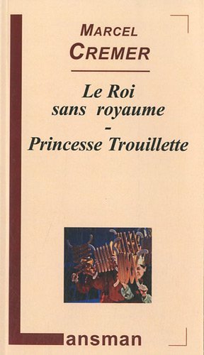 LE ROI SANS ROYAUME - PRINCESSE TROUILLETTE (9782872827862-front-cover)