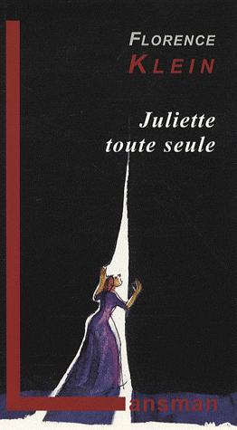 Juliette toute seule - un voyage dans l'histoire du théâtre occidental au XXe siècle (9782872826063-front-cover)