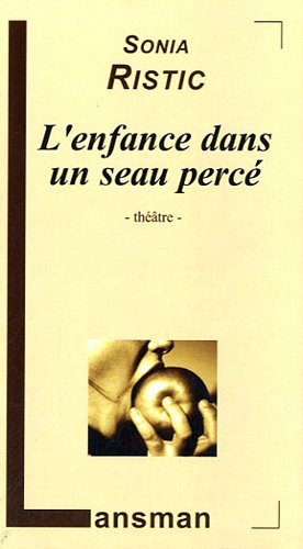 L'ENFANCE DANS UN SEAU PERCE (9782872828043-front-cover)