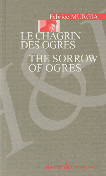 LE CHAGRIN DES OGRES - SORROW OF OGRES (9782872829293-front-cover)