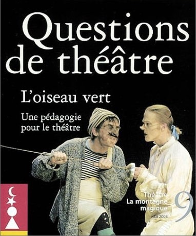 QUESTIONS DE THEATRE N 9 : L'OISEAU VERT (9782872823963-front-cover)