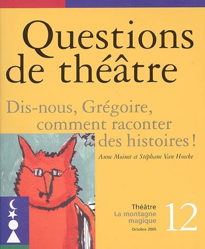 QUESTIONS DE THEATRE N 12 : DIS NOUS GREGOIRE (9782872825103-front-cover)