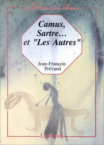 CAMUS, SARTRE... ET  LES AUTRES (9782872821365-front-cover)