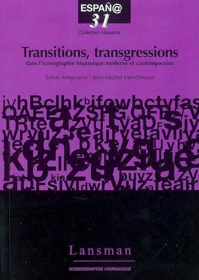 TRANSITIONS, TRANSGRESSION DANS ICONOGRAPHIE HISPANIQUE MODERNE ET CONTEMPORAINE (9782872825721-front-cover)